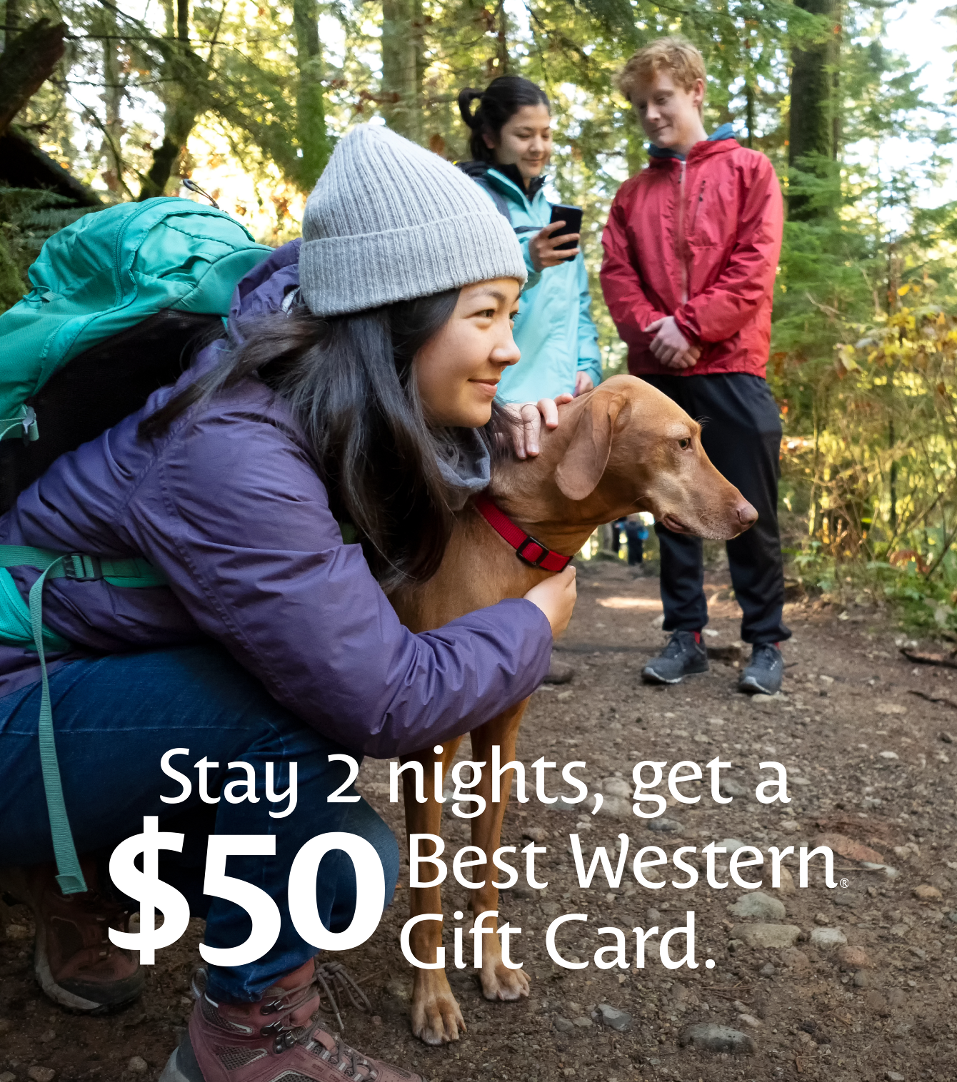 Stay 2 nights, get a $50 Best Western Gift Card.